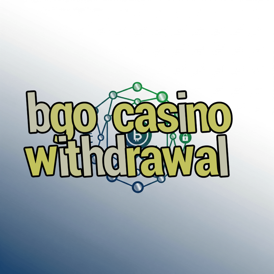 bgo casino withdrawal